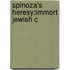 Spinoza's Heresy:immort Jewish C