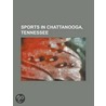 Sports In Chattanooga, Tennessee door Onbekend