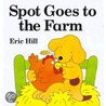 Spot Goes to the Farm Board Book door Eric Hill