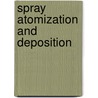Spray Atomization and Deposition door Yue Wu