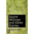 Squire Hellman And Other Stories