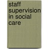 Staff Supervision In Social Care by Tony Morrison