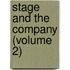 Stage and the Company (Volume 2)