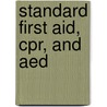 Standard First Aid, Cpr, And Aed door Nsc