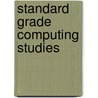 Standard Grade Computing Studies door John Walsh