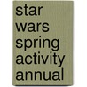 Star Wars Spring Activity Annual door Onbekend