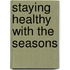 Staying Healthy with the Seasons