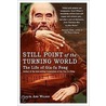 Still Point of the Turning World door Carol Ann Wilson