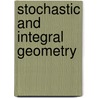 Stochastic And Integral Geometry door Wolfgang Weil
