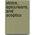 Stoics, Epicureans, and Sceptics