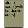 Stone Soup [With Hardcover Book] door Marcia Brown