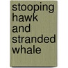 Stooping Hawk And Stranded Whale door Wilfrid Swancourt Bronson
