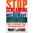 Stop Screaming at the Microwave!