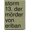 Storm 13. Der Mörder von Eriban door Don Lawrence