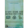 Story, Signs, And Sacred Rhythms by Chris Folmsbee