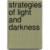 Strategies Of Light And Darkness door Staff of Summit University