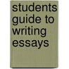 Students Guide To Writing Essays door David Roberts