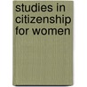 Studies In Citizenship For Women door Dudley Dewitt Carroll