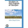 Studies In The English Of Bunyan door John Boyd Grier