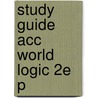 Study Guide Acc World Logic 2e P door Paul Herrick