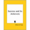 Success And Its Achievers (1893) by William Makepeace Thayer