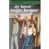 Je bent mijn broer niet!