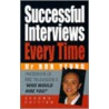 Successful Interviews Every Time door Bob Yeung