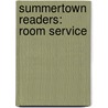 Summertown Readers: Room Service by James Schofield