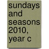 Sundays and Seasons 2010, Year C door Onbekend