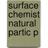 Surface Chemist Natural Partic P door Garrison Sposito