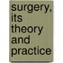Surgery, Its Theory And Practice