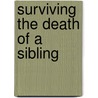 Surviving the Death of a Sibling door Wray
