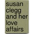 Susan Clegg And Her Love Affairs