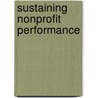 Sustaining Nonprofit Performance door Paul Charles Light