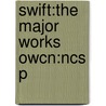 Swift:the Major Works Owcn:ncs P door Johathan Swift