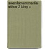 Swordsmen:martial Ethos 3 King C