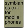 Symbian Os C++ For Mobile Phones door Richard Harrison