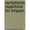 Symphonic Repertoire for Timpani door Gerald Carlyss