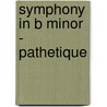 Symphony In B Minor - Pathetique door Larry Holdridge