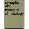 Synoptic and Dynamic Climatology door Roger G. Barry