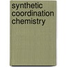 Synthetic Coordination Chemistry door Julian A. Davies