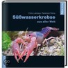 Süßwasserkrebse aus aller Welt door Chris Lukhaup