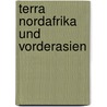 Terra Nordafrika Und Vorderasien by Unknown