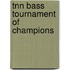 Tnn Bass Tournament Of Champions