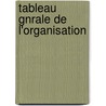 Tableau Gnrale de L'Organisation by Law Institute Of In