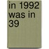 In 1992 was in 39