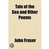 Tale Of The Sea; And Other Poems
