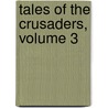 Tales Of The Crusaders, Volume 3 door Walter Scott