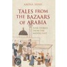 Tales from the Bazaars of Arabia by Amina Shah