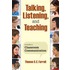 Talking, Listening, and Teaching